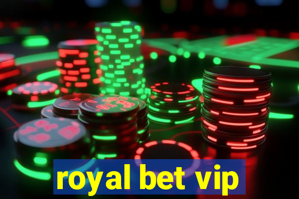 royal bet vip